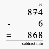 Calculate 874 minus 6 using long subtraction