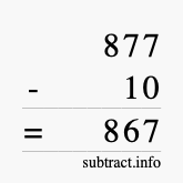 Calculate 877 minus 10 using long subtraction