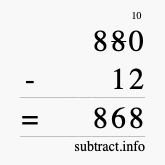 Calculate 880 minus 12 using long subtraction