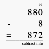 Calculate 880 minus 8 using long subtraction