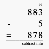 Calculate 883 minus 5 using long subtraction