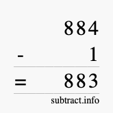 Calculate 884 minus 1 using long subtraction Calculate 884 minus 1 using long subtraction