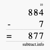 Calculate 884 minus 7 using long subtraction