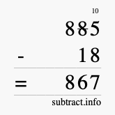 Calculate 885 minus 18 using long subtraction