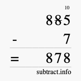 Calculate 885 minus 7 using long subtraction