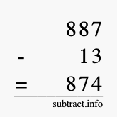 Calculate 887 minus 13 using long subtraction