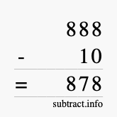 Calculate 888 minus 10 using long subtraction