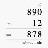 Calculate 890 minus 12 using long subtraction