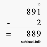 Calculate 891 minus 2 using long subtraction