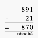 Calculate 891 minus 21 using long subtraction