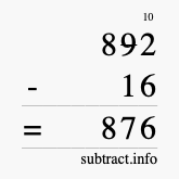 Calculate 892 minus 16 using long subtraction
