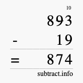 Calculate 893 minus 19 using long subtraction