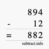 Calculate 894 minus 12 using long subtraction