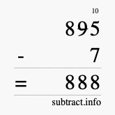 Calculate 895 minus 7 using long subtraction