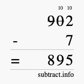 Calculate 902 minus 7 using long subtraction