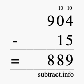 Calculate 904 minus 15 using long subtraction