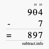 Calculate 904 minus 7 using long subtraction