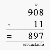 Calculate 908 minus 11 using long subtraction