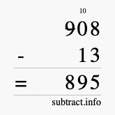 Calculate 908 minus 13 using long subtraction