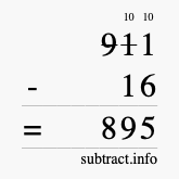 Calculate 911 minus 16 using long subtraction