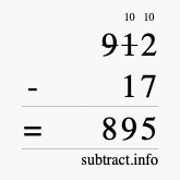 Calculate 912 minus 17 using long subtraction