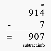 Calculate 914 minus 7 using long subtraction