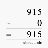 Calculate 915 minus 0 using long subtraction
