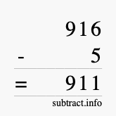 Calculate 916 minus 5 using long subtraction