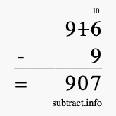 Calculate 916 minus 9 using long subtraction