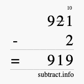 Calculate 921 minus 2 using long subtraction