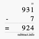Calculate 931 minus 7 using long subtraction