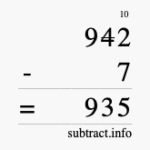 Calculate 942 minus 7 using long subtraction