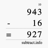 Calculate 943 minus 16 using long subtraction