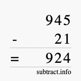 Calculate 945 minus 21 using long subtraction