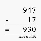 Calculate 947 minus 17 using long subtraction