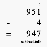 Calculate 951 minus 4 using long subtraction