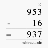 Calculate 953 minus 16 using long subtraction