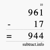 Calculate 961 minus 17 using long subtraction