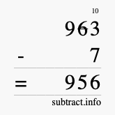 Calculate 963 minus 7 using long subtraction