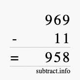 Calculate 969 minus 11 using long subtraction