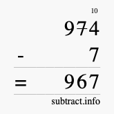 Calculate 974 minus 7 using long subtraction