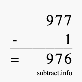 Calculate 977 minus 1 using long subtraction Calculate 977 minus 1 using long subtraction