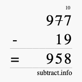 Calculate 977 minus 19 using long subtraction