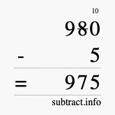 Calculate 980 minus 5 using long subtraction