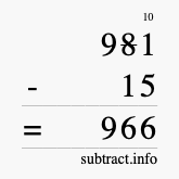 Calculate 981 minus 15 using long subtraction