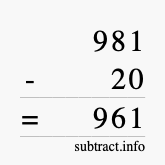 Calculate 981 minus 20 using long subtraction