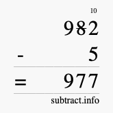 Calculate 982 minus 5 using long subtraction