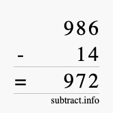 Calculate 986 minus 14 using long subtraction