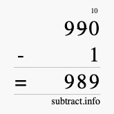 Calculate 990 minus 1 using long subtraction Calculate 990 minus 1 using long subtraction