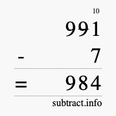 Calculate 991 minus 7 using long subtraction